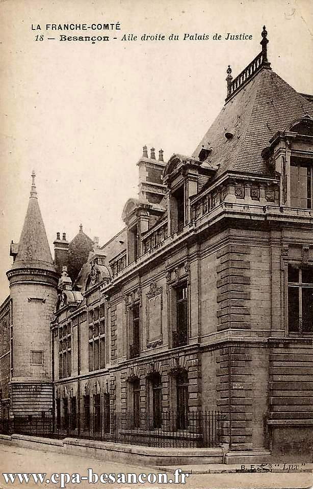 LA FRANCHE-COMTE - 18 - Besançon - Aile droite du Palais de Justice